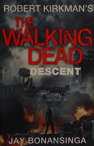 Jay R. Bonansinga: Robert Kirkman's The walking dead (2014)