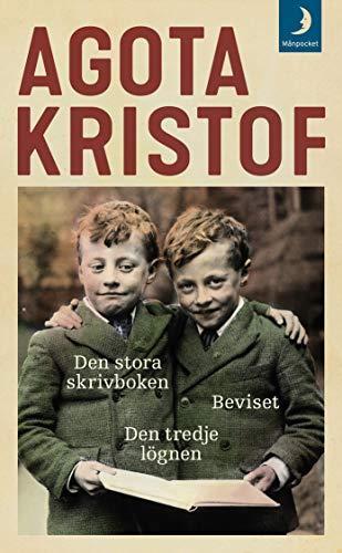 Ágota Kristóf: Den stora skrivboken ; Beviset ; Den tredje lögnen (Swedish language, 2020)