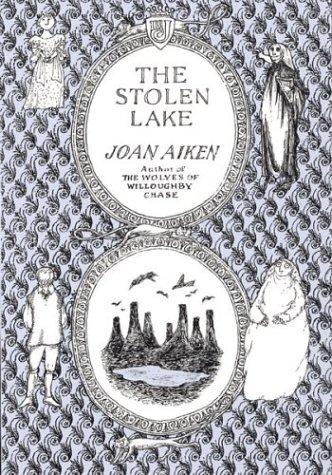Joan Aiken: The stolen lake (2000, Houghton Mifflin)