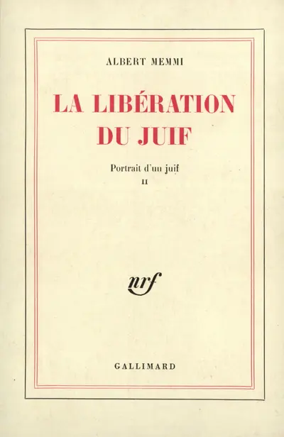 Albert Memmi: La libération du Juif (Français language, 1966, Gallimard)