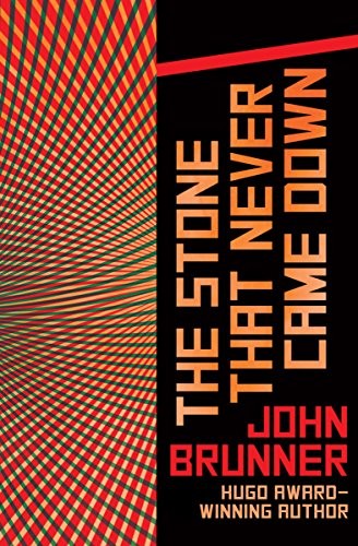 John Brunner: The stone that never came down (2014, Open Road Media)