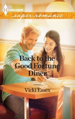 Vicki Essex: Back To The Good Fortune Diner (2013, Harlequin)