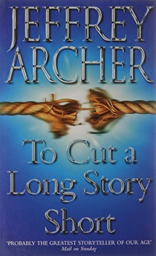 Jeffrey Archer: To Cut a Long Story Short (2000, HarperCollins Publishers)