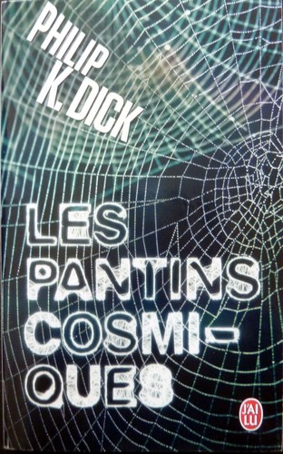 Philip K. Dick: Les pantins cosmiques (Paperback, French language, 2013, J'ai lu)
