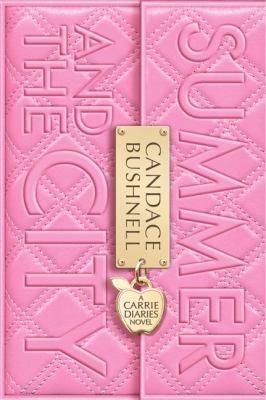 Candace Bushnell: Summer and the City (2012)