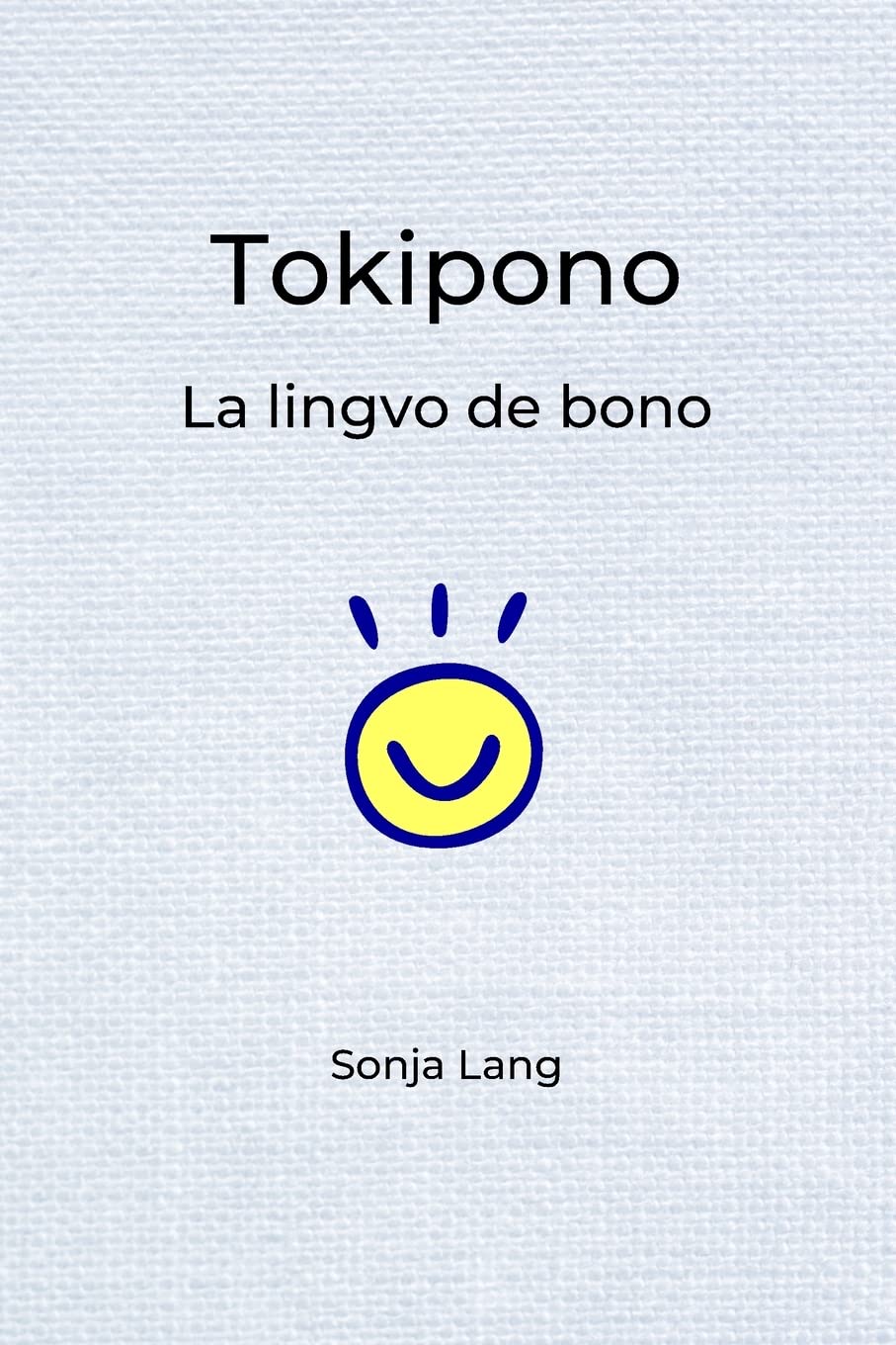 Sonja Lang: Tokipono (Paperback, Esperanto language, 2022, Spencer van der Meulen)