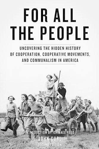 John Curl: For All the People (2012, PM Press)