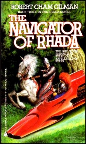 Robert Cham Gilman: The Navigator of Rhada (1986, Ace Books)
