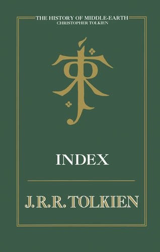 Christopher Tolkien(duplicate), J. R. R. Tolkien: The History of Middle-Earth: Index (2010, Harper Collins)