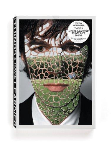 Daniel Nettle, Steven Heller, Nancy Spector, Stefan Sagmeister: Things I have learned in my life so far (2008)