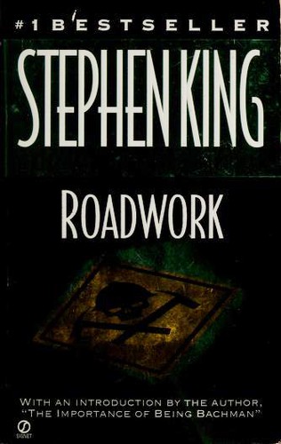 Stephen King: Roadwork (Paperback, 1999, Signet)