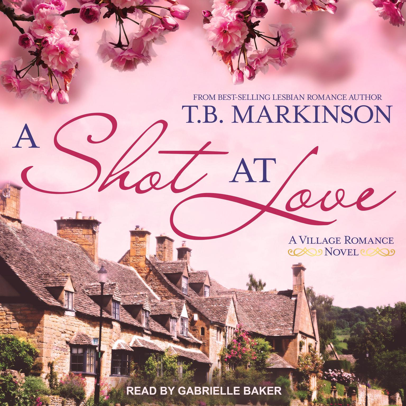 T.B. Markinson: A Shot at Love (Paperback, 2019, Independently published, Independently Published)