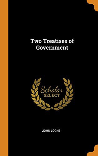 John Locke: Two Treatises of Government (Hardcover, Franklin Classics Trade Press)