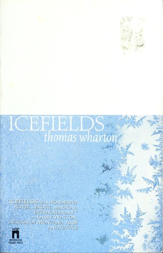 Thomas Wharton: Icefields (1995, Washington Square Pr.)