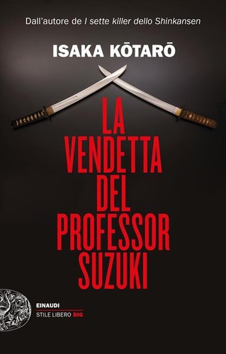 Kōtarō Isaka: La vendetta del professor Suzuki (Paperback, Italian language, 2022, Einaudi)