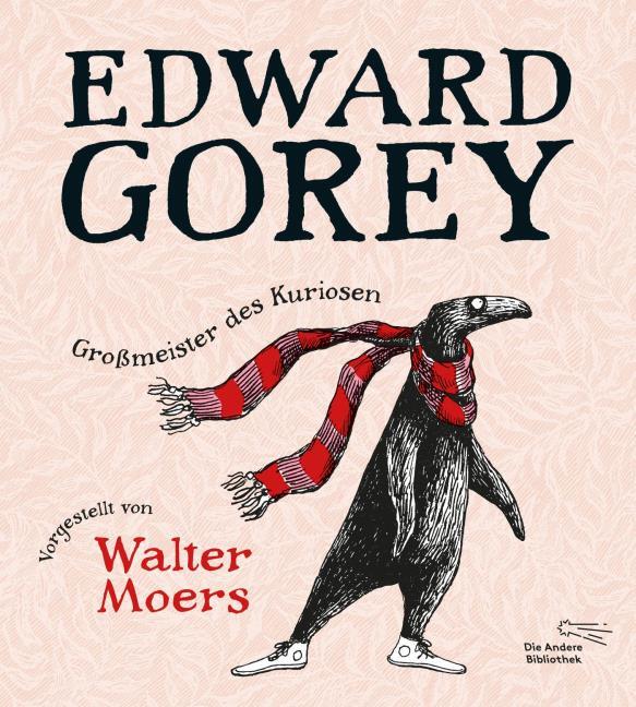 Walter Moers, Edward Gorey: Edward Gorey. Großmeister des Kuriosen (Hardcover, German language, Aufbauverlag)