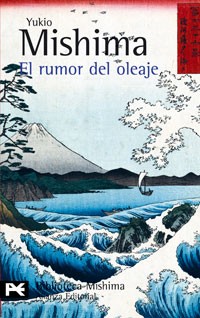 Yukio Mishima: El rumor del oleaje (Spanish language, 2007, Alianza Editorial)