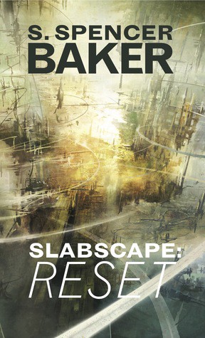 s. Spencer Baker: Slabscape: Reset (2010, Blip Books)