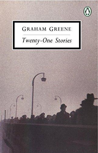 Graham Greene: Twenty-One Stories (Paperback, 1993, Penguin Classics)