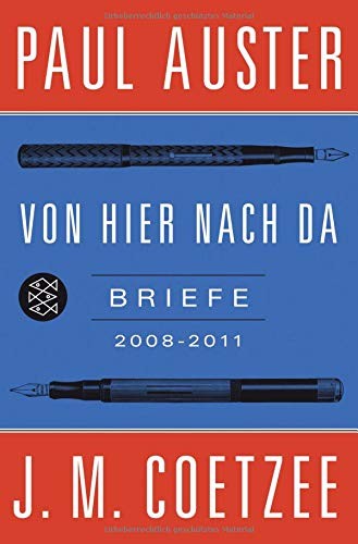 J. M. Coetzee, Paul Auster: Von hier nach da (Hardcover, 2014, FISCHER Taschenbuch)