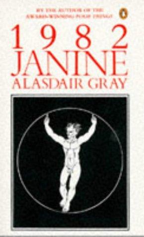 Alasdair Gray, Alasdair J. G. Gray: 1982 Janine (Paperback, 1985, Penguin)