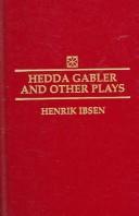 Henrik Ibsen: Hedda Gabler and Other Plays (Hardcover, 1996, Amereon Ltd)