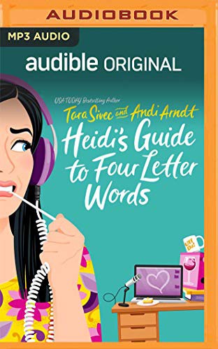 Andi Arndt, Tara Sivec: Heidi's Guide to Four Letter Words (AudiobookFormat, 2020, Audible Studios on Brilliance, Audible Studios on Brilliance Audio)