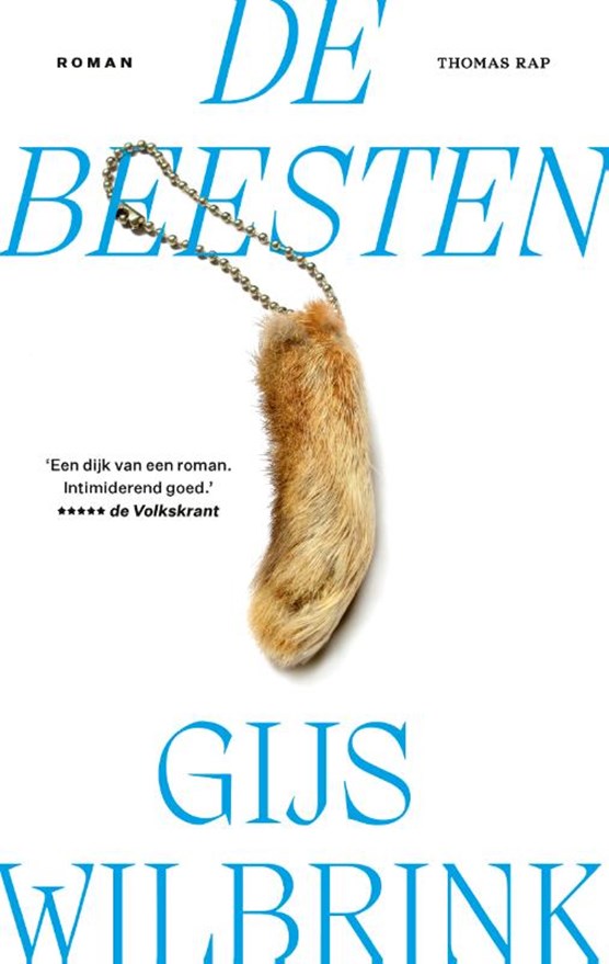 Gijs Wilbrink: De beesten (Paperback, Nederlands language, Thomas Rap)