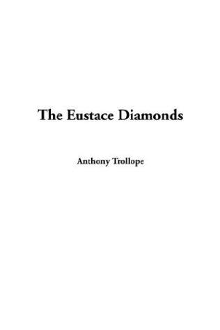 Anthony Trollope: The Eustace Diamonds (Paperback, IndyPublish.com)