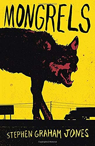 Stephen Graham Jones: MONGRELS- PB (2017, HARPER COLLINS)