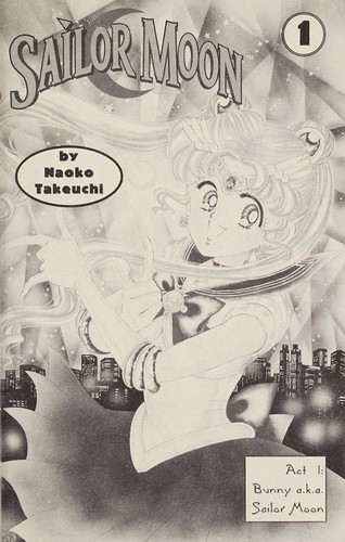 Naoko Takeuchi: Sailor Moon, Vol. 1 (Paperback, 1998, Mixx Entertainment)