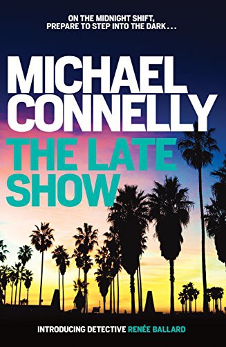 Michael Connelly: The Late Show (Paperback, 2017, A&U)