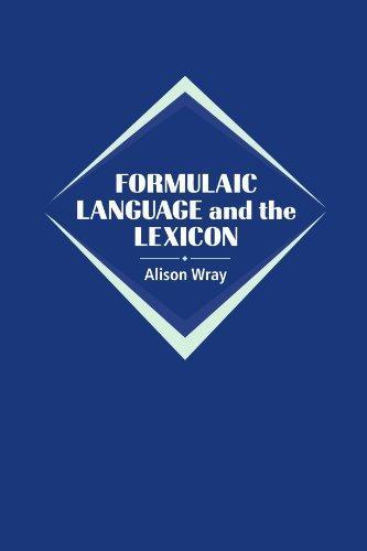 Alison Wray: Formulaic Language and the Lexicon (2002)