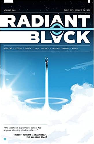 Kyle Higgins, Cherish Chen, Marcelo Costa, David Lafuente: Radiant Black Vol.1 (GraphicNovel, 2021, Image Comics)