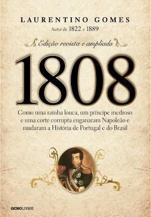 Laurentino Gomes: 1808 (Portuguese language)