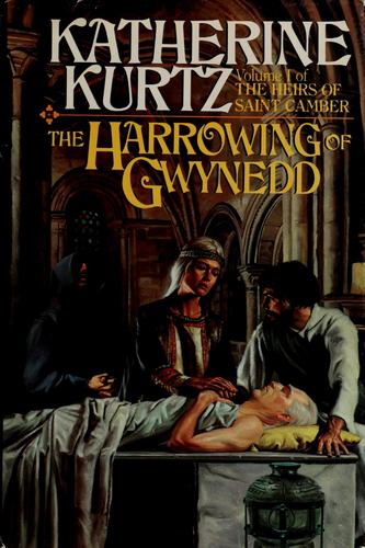 Katherine Kurtz: The harrowing of Gwynedd (1989, Ballantine Books)