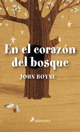 John Boyne, Oliver Jeffers: En el corazón del bosque (Spanish language, 2012, Salamandra)