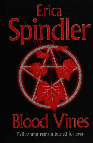 Erica Spindler: Blood vines (2011, Thorpe)