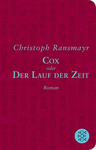 Christoph Ransmayr: Cox (2018, Fischer Taschenbuch Verlag GmbH)