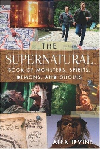 Alexander Irvine: The Supernatural book of monsters, spirits, demons and ghouls (2009)
