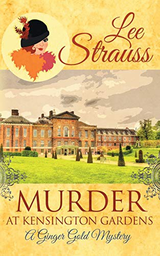 Lee Strauss: Murder at Kensington Gardens (Paperback, 2018, La Plume Press)