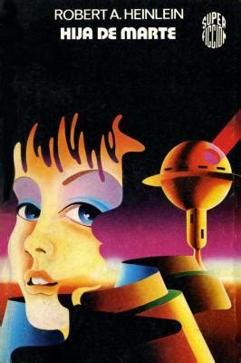 Robert A. Heinlein: Hija de marte (Paperback, Spanish language, 1977, Martínez Roca)