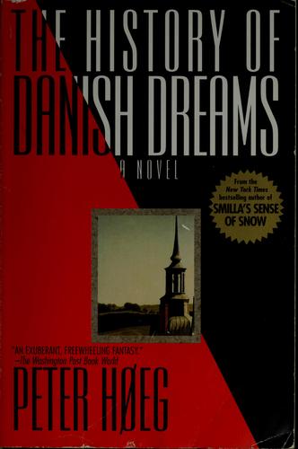 Peter Høeg: The history of Danish dreams (1995, Delta)