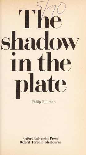 Philip Pullman: Shadow in the Plate (1986, Oxford Univ Pr (Sd))