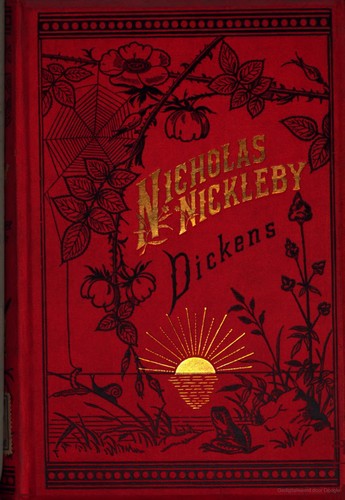 Charles Dickens: The Life and Adventures of Nicholas Nickleby (1883, Walter Scott)