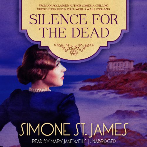 Simone St. James: Silence for the Dead (AudiobookFormat, 2014, Blackstone Audio)