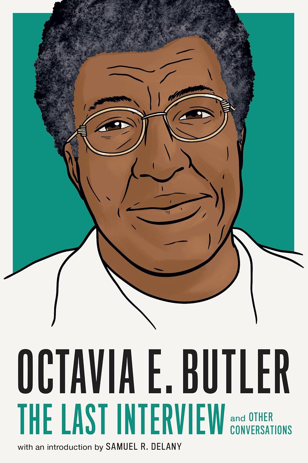 Melville House: Octavia E. Butler : the Last Interview (Paperback, 2023, Melville House Publishing)
