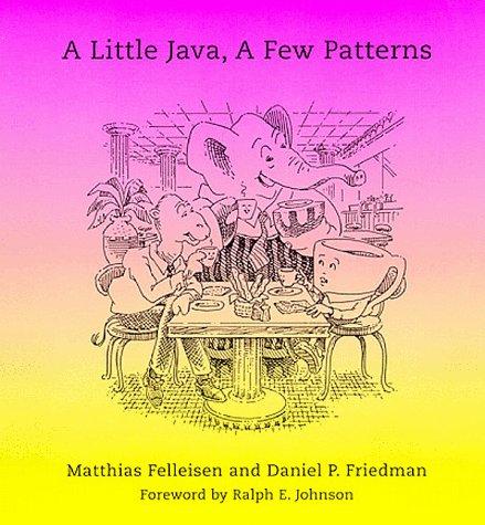 Matthias Felleisen: A little Java, a few patterns (1998, MIT Press)