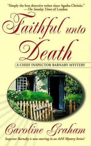 Caroline Graham: Faithful Unto Death (Paperback, 2000, St. Martin's Minotaur)