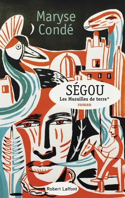 Condé Maryse: Ségou (Hardcover, French language, 2019, Robert Laffont)